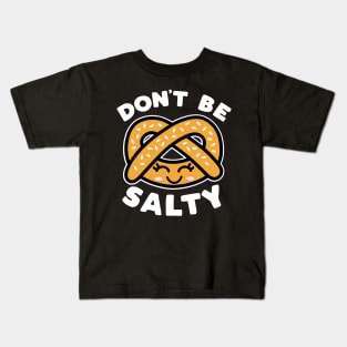 Don't Be Salty Kids T-Shirt